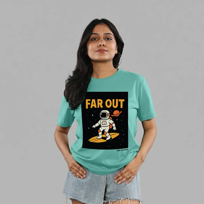Far Out Tshirt for Women